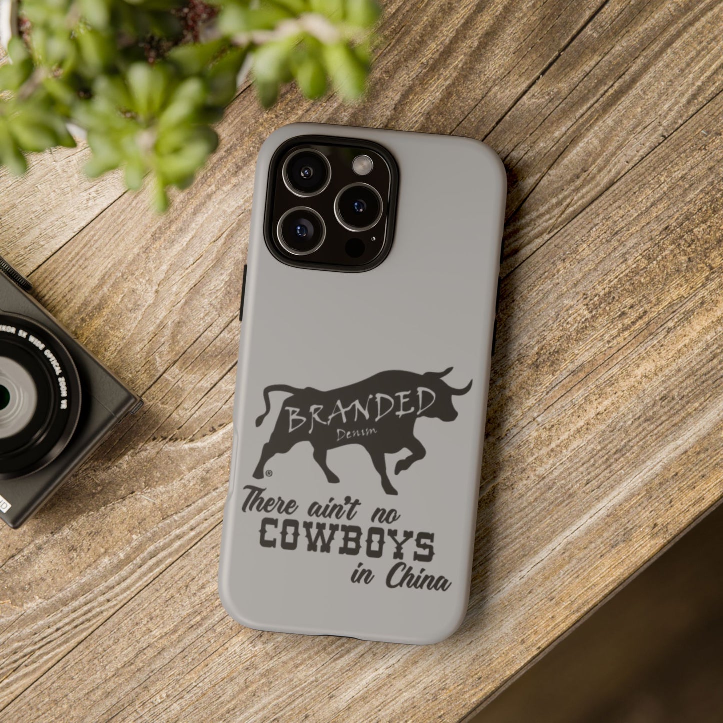 Gray Ain't No Cowboys In China IPhone, Google, & Samsung Tough Cases