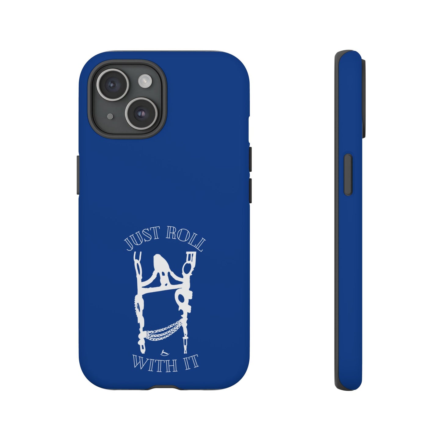 Just Roll With It IPhone, Samsung, & Google Tough Cases