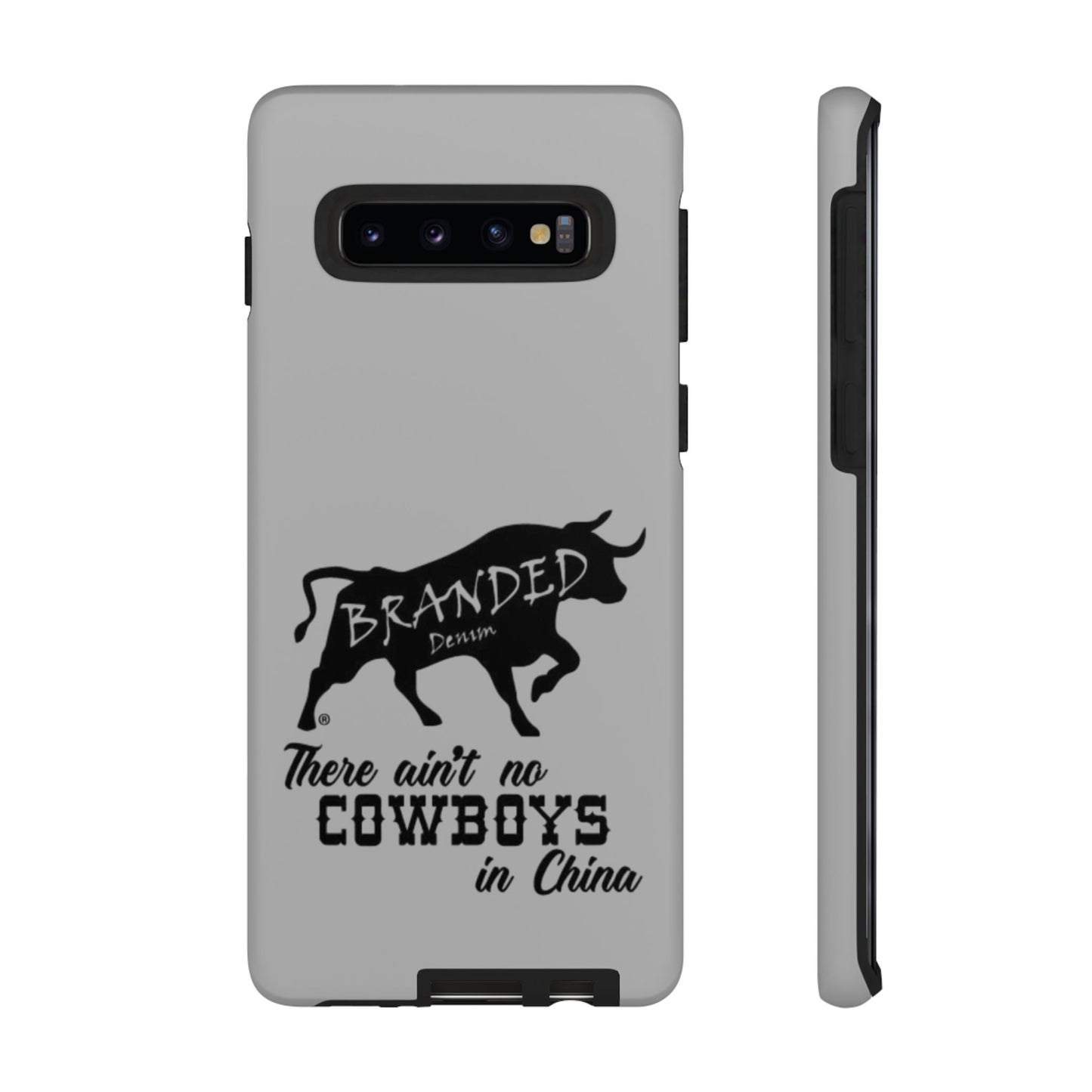 Gray Ain't No Cowboys In China IPhone, Google, & Samsung Tough Cases