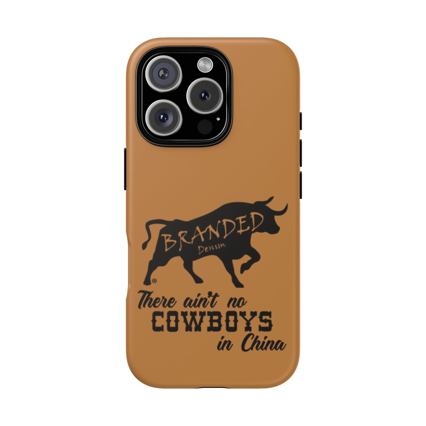 Brown Ain't No Cowboys In China IPhone, Google, & Samsung Tough Cases